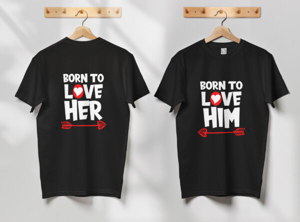 Born To Love Him/Her Couple Valentine T-Shirt Unisex